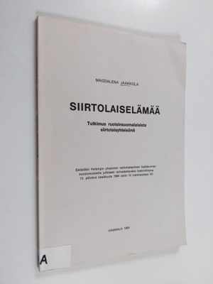 Magdalena Jaakkola : Siirtolaiselämää : tutkimus ruotsins...