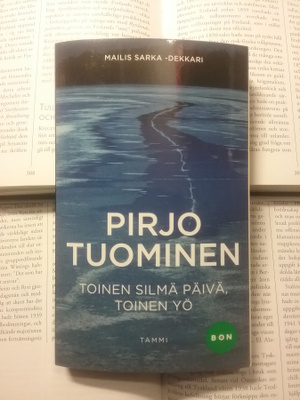 Pirjo Tuominen - Toinen silmä päivä, toinen yö (pokkari)