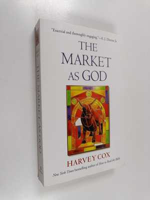 Harvey Cox : The Market as God