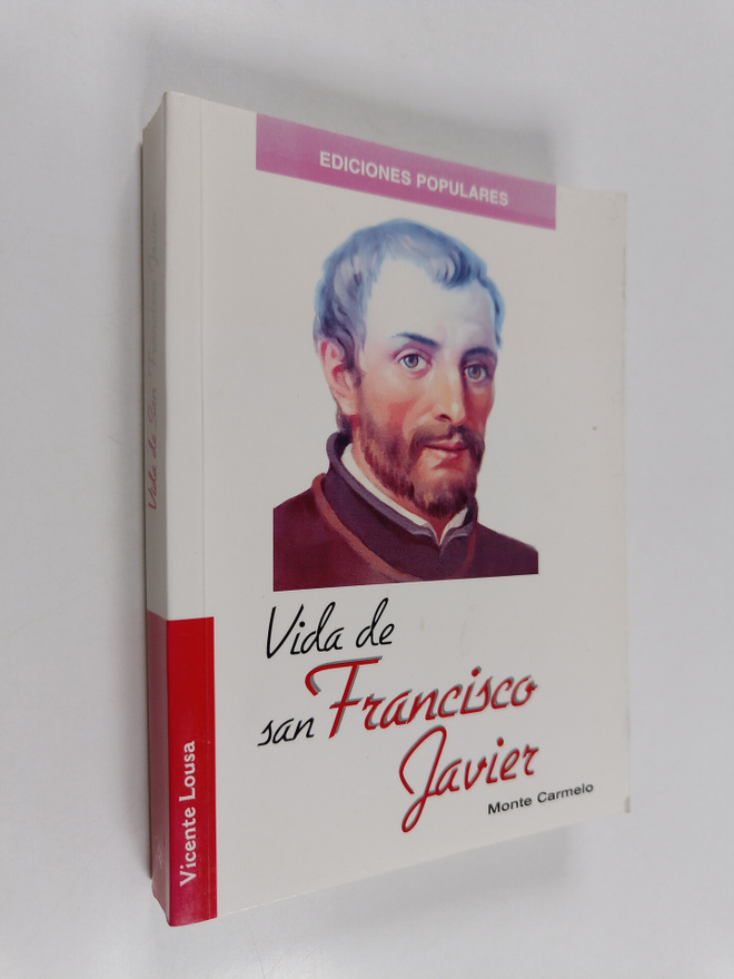 Vicente Lousa ym. : Vida de San Francisco Javier
