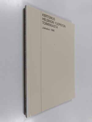 Kertomus Helsingin Yliopiston toiminnasta 1986