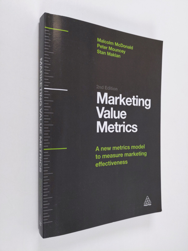 Malcolm McDonald : Marketing value metrics : a new metric...