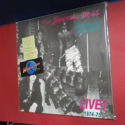 THE IMPERIAL DOGS - UNCHAINED MALADIES LP LIVE 1974-75