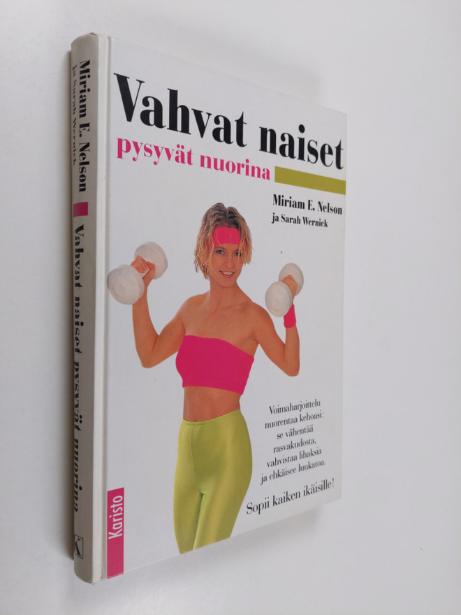 Miriam E. Nelson : Vahvat naiset pysyvät nuorina