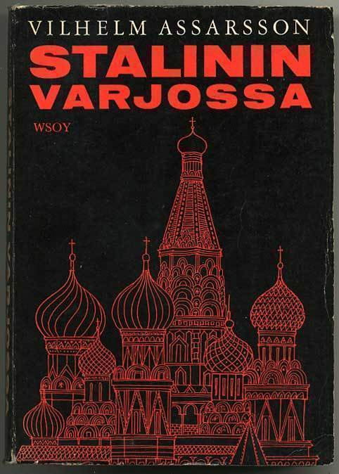 Vilhelm Assarsson: Stalinin varjossa (1963)
