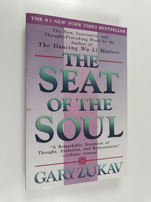 Gary Zukav : The Seat of the Soul