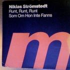 NIKLAS STRÖMSTEDT :: RUNT,RUNT,RUNT :: VINYYLI 7" 1991 - pikkukuva 1