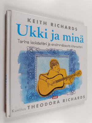 Keith Richards : Ukki ja minä : Tarina isoisästäni ja ens...