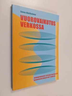 Janne Matikainen : Vuorovaikutus verkossa : Verkkopohjais...
