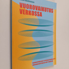 Janne Matikainen : Vuorovaikutus verkossa : Verkkopohjais... - pikkukuva 1
