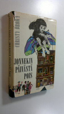 Christy Brown : Jonnekin päivästä pois