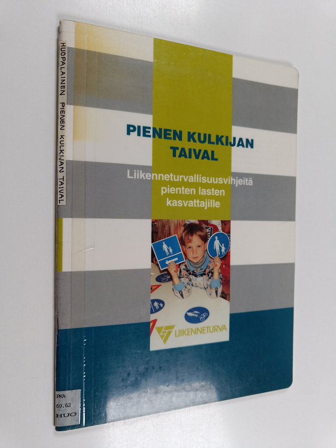 Minna Huopalainen : Pienen kulkijan taival : liikenneturv...
