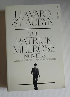 Edward St Aubyn - The Patrick Melrose Novels