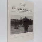 Kentältä poimittua : kirjoitelmia arkeologian alalta - pikkukuva 1
