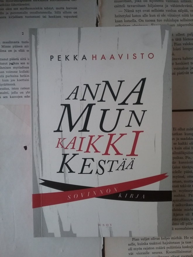 Pekka Haavisto - Anna mun kaikki kestää (nid.)