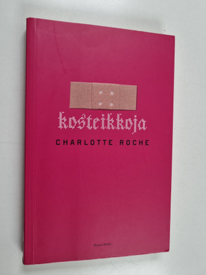 Charlotte Roche : Kosteikkoja