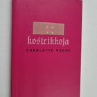 Charlotte Roche : Kosteikkoja - pikkukuva 1