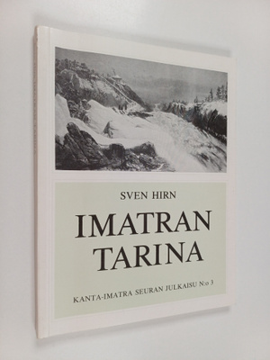 Sven Hirn : Imatran tarina : matkailuhistoriamme valtaväy...