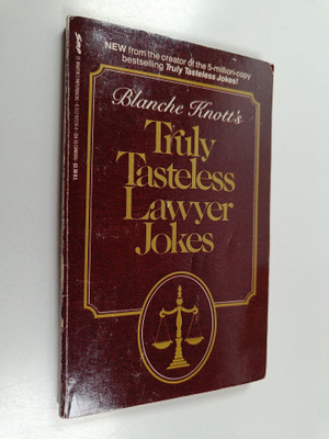 Blanche Knott : Blanche Knott's Truly Tasteless Lawyer Jokes
