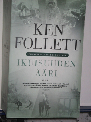 Ken Follett : IKUISUUDEN ÄÄRI