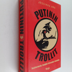 Jessikka Aro : Putinin trollit : tositarinoita Venäjän in... - pikkukuva 1