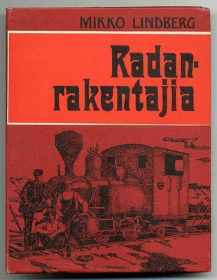 Mikko Lindberg: Radanrakentajia (1.p.)