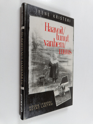 Irene Kristeri : Haavoittunut vanhemmuus