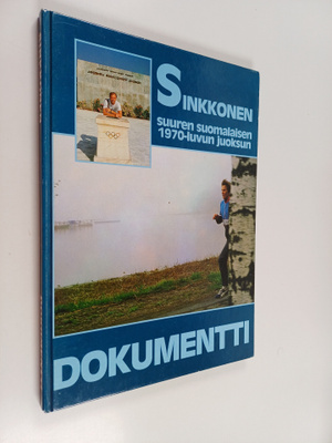 Kari Ilmarinen : Sinkkonen : suuren suomalaisen 1970-luvu...