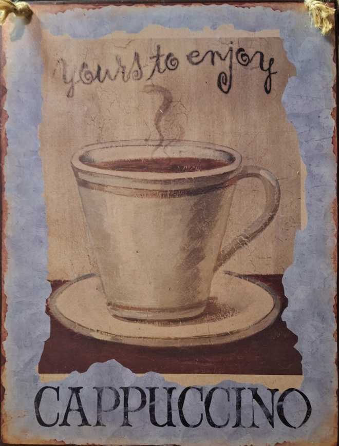 Peltinen kyltti Yours to enjoy cappuccino