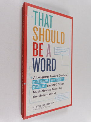 Lizzie Skurnick : That should be a word : a language love...