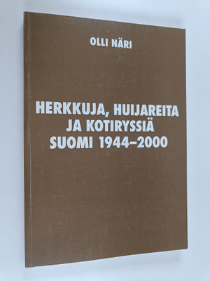 Olli Näri : Herkkuja, huijareita ja kotiryssiä : Suomi 19...