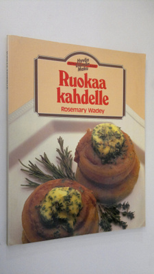 Rosemary Wadey : Ruokaa kahdelle