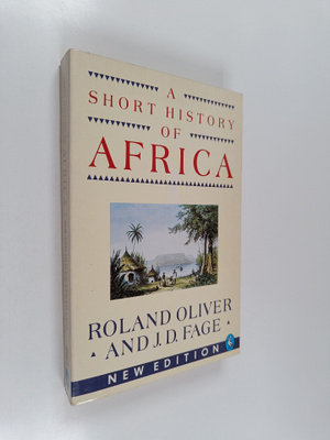 Roland Oliver : A short history of Africa
