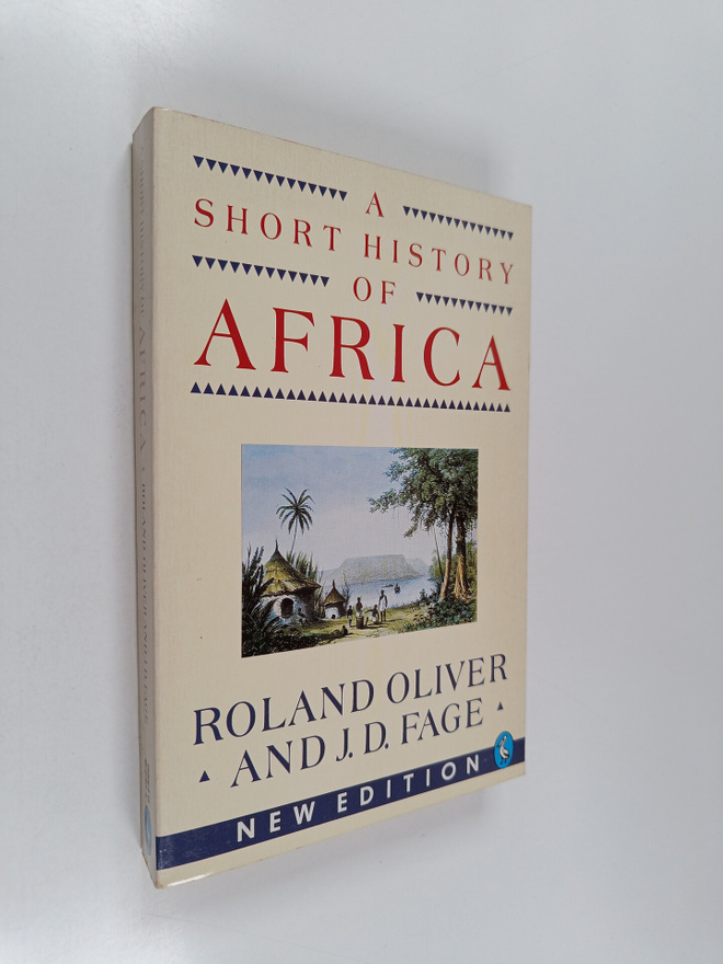 Roland Oliver : A short history of Africa