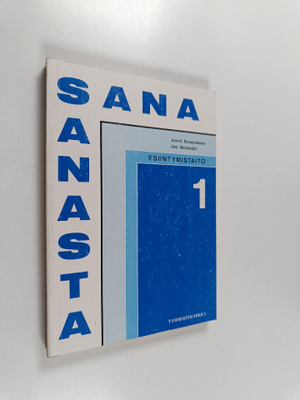 Sana sanasta, 1 : Esiintymistaito