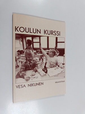 Vesa Nikunen : Koulun kurssi
