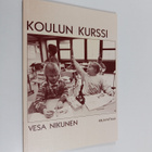 Vesa Nikunen : Koulun kurssi - pikkukuva 1