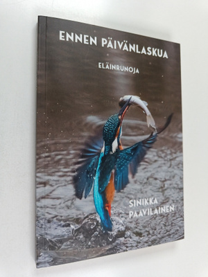 Sinikka Paavilainen : Ennen päivänlaskua : Eläinrunoja (s...