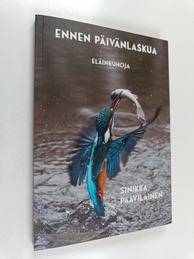 Sinikka Paavilainen : Ennen päivänlaskua : Eläinrunoja (s...