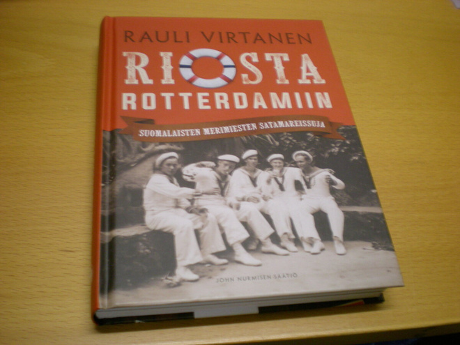Rauli Virtanen: Riosta Rotterdamiin - Suomalaisten merimiest