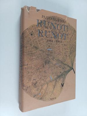 Paavo Haavikko : Runot! : Runot 1984-1992