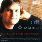MUSTONEN: Triple Concerto/ Petite Suite/ Nonets 1&2 *UUSI - pikkukuva 1
