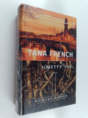 Tana French : Ilmetty