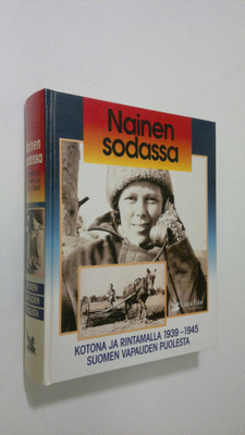 Martti Sinerma : Nainen sodassa : kotona ja rintamalla 19...