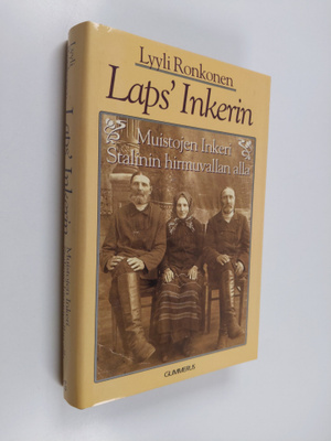Lyyli Ronkonen : Laps' Inkerin : muistojen Inkeri Stalini...