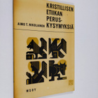 Aimo T. Nikolainen : Kristillisen etiikan peruskysymyksiä - pikkukuva 1