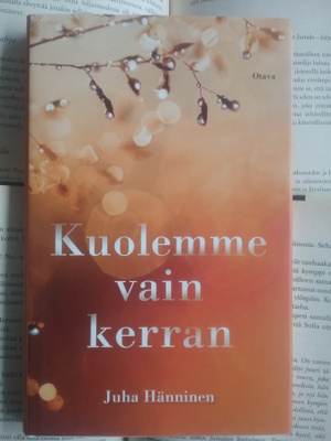 Juha Hänninen - Kuolemme vain kerran (sid.)
