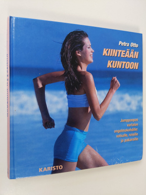 Petra Otto : Kiinteään kuntoon : jumppaopas vartalon onge...