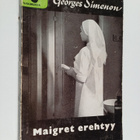 Georges Simenon : Maigret erehtyy : komissaario Maigret'n... - pikkukuva 1
