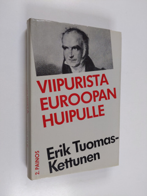 Erik Tuomas-Kettunen : Viipurista Euroopan huipulle